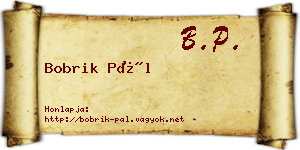 Bobrik Pál névjegykártya